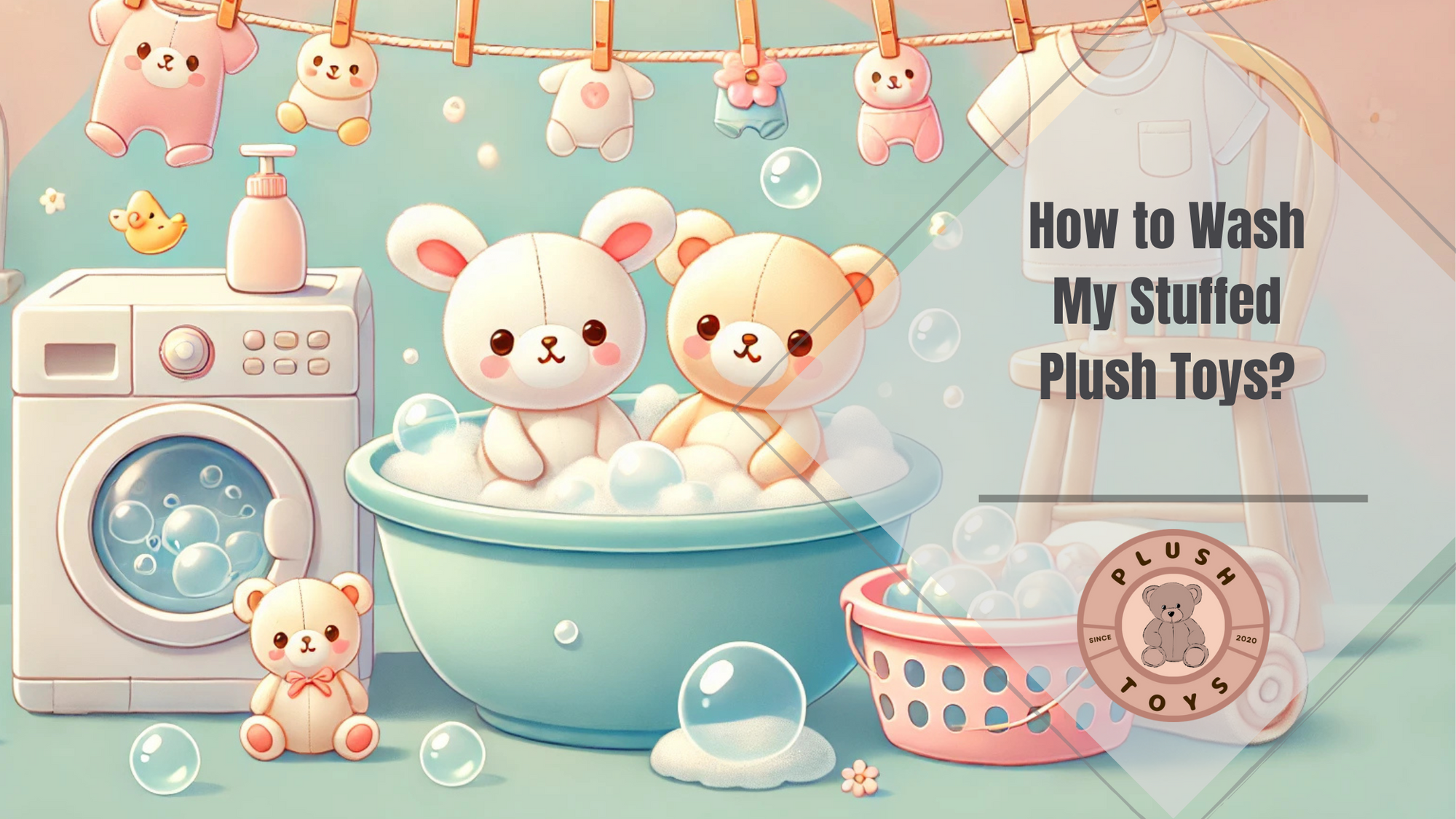 How to Wash My Stuffed Plush Toys?